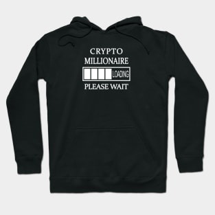 Crypto Millionaire Loading Please Wait Hoodie